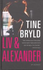 Tine Bryld: Liv og Alexander