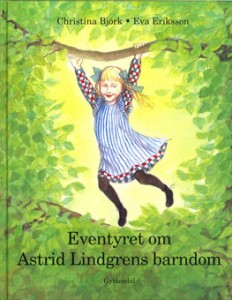 Eventyret om Astrid Lindgrens barndom