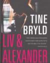 Tine Bryld: Liv & Alexander