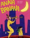 Iben Harboe & Dina Gellert: Anna Banana