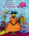 Mylo Freeman: Prinsesse Arabella har fødselsdag / Prinsesse Arabella går i skole