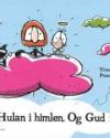 Trine Søndergaard: For Hulan i himlen. Og Gud fader 