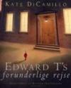 Kate DiCamillo: Edward T’s forunderlige rejse