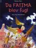 Morten Dürr: Da Fatima blev fugl