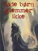 Lene Møller Jørgensen: Døde børn glemmer ikke