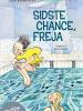 Lise Kissmeyer: Sidste chance, Freja & Det skal gøre ondt, Freja