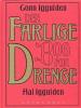 Conn og Hal Iggulden: Den farlige bog for drenge