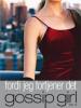 Cecily von Ziegesar: Gossip Girl 4 - Fordi jeg fortjener det