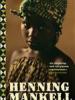 Henning Mankell: Ildens hemmelighed