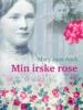 Mary Jane Auch: Min irske rose