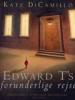 Kate DiCamillo: Edward T’s forunderlige rejse