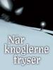 Graham McNamee: Når knoglerne fryser