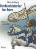 Maria Helleberg: Verdenshistorier for børn - oldtid og middelalder
