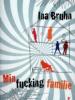 Ina Bruhn: Min fucking familie