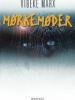 Vibeke Marx: Mørkemøder